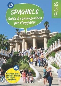 SPAGNOLO: GUIDA DI CONVERSAZIONE PER VIAGGIATORI. PONS | 9788419065360 | PONS | Llibreria Aqualata | Comprar llibres en català i castellà online | Comprar llibres Igualada