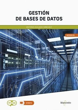 GESTIÓN DE BASES DE DATOS | 9788426735201 | AHIJADO SÁNCHEZ, ANTONIO | Llibreria Aqualata | Comprar llibres en català i castellà online | Comprar llibres Igualada