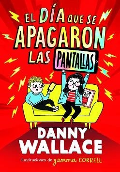 DÍA QUE SE APAGARON LAS PANTALLAS, EL | 9788413923734 | WALLACE, DANNY | Llibreria Aqualata | Comprar llibres en català i castellà online | Comprar llibres Igualada