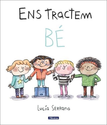 ENS TRACTEM BÉ | 9788448865214 | SERRANO, LUCÍA | Llibreria Aqualata | Comprar llibres en català i castellà online | Comprar llibres Igualada