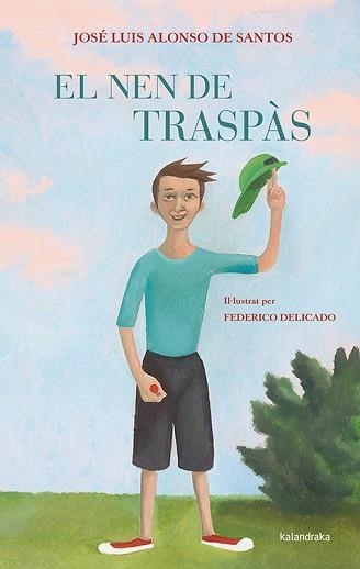 NEN DE TRASPÀS, EL | 9788484649731 | ALONSO DE SANTOS, JOSÉ LUIS | Llibreria Aqualata | Comprar llibres en català i castellà online | Comprar llibres Igualada