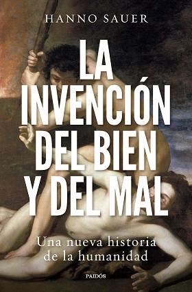 INVENCIÓN DEL BIEN Y DEL MAL, LA | 9788449340963 | SAUER, HANNO | Llibreria Aqualata | Comprar llibres en català i castellà online | Comprar llibres Igualada