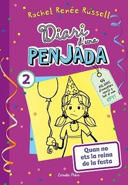 DIARI D'UNA PENJADA 2. QUAN NO ETS LA REINA DE LA FESTA | 9788413895475 | RUSSELL, RACHEL RENÉE | Llibreria Aqualata | Comprar llibres en català i castellà online | Comprar llibres Igualada