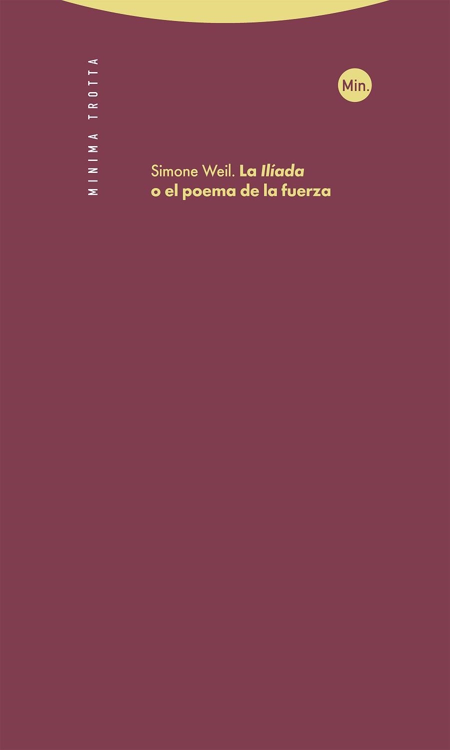 LA ILÍADA, O EL POEMA DE LA FUERZA | 9788413641065 | WEIL, SIMONE | Llibreria Aqualata | Comprar libros en catalán y castellano online | Comprar libros Igualada