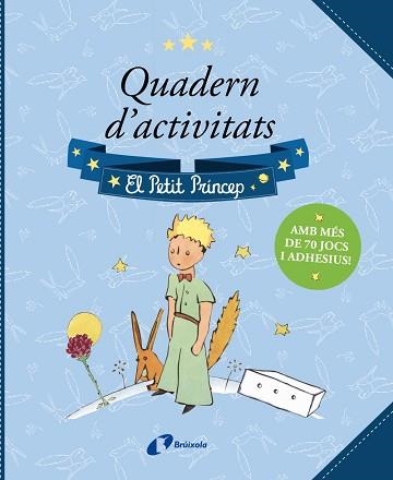 PETIT PRÍNCEP, EL (QUADERN D'ACTIVITATS) | 9788413492759 | DE SAINT-EXUPÉRY, ANTOINE | Llibreria Aqualata | Comprar llibres en català i castellà online | Comprar llibres Igualada