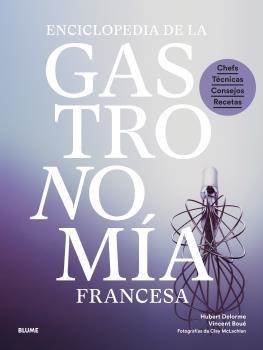 ENCICLOPEDIA DE LA GASTRONOMÍA FRANCESA | 9788419499868 | BOUÉ, VINCENT/DELORME, HUBERT/MCLACHLAN, CLAY | Llibreria Aqualata | Comprar llibres en català i castellà online | Comprar llibres Igualada