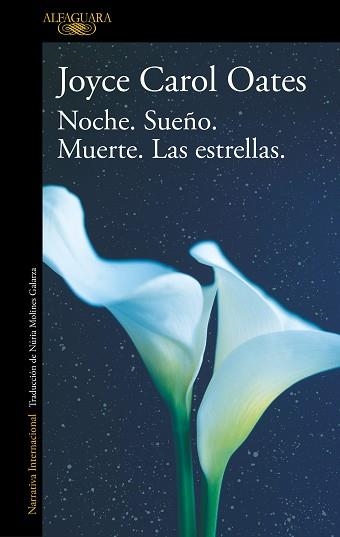 NOCHE. SUEÑO. MUERTE. LAS ESTRELLAS. | 9788420455556 | OATES, JOYCE CAROL | Llibreria Aqualata | Comprar llibres en català i castellà online | Comprar llibres Igualada