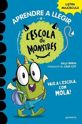 ESCOLA DE MONSTRES 11, L'. VAIG A L'ESCOLA, COM MOLA! | 9788419357991 | RIPPIN, SALLY | Llibreria Aqualata | Comprar llibres en català i castellà online | Comprar llibres Igualada