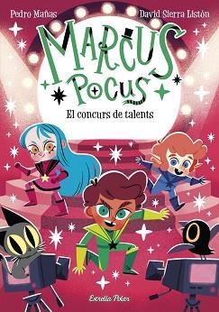 MARCUS POCUS 4. EL CONCURS DE TALENTS | 9788413895598 | MAÑAS, PEDRO / SIERRA, DAVID | Llibreria Aqualata | Comprar llibres en català i castellà online | Comprar llibres Igualada