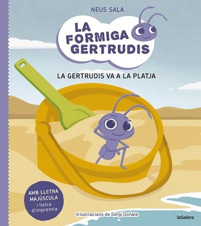 FORMIGA GERTRUDIS 1, LA. LA GERTRUDIS VA A LA PLATJA | 9788424671679 | SALA BAIGET, NEUS | Llibreria Aqualata | Comprar llibres en català i castellà online | Comprar llibres Igualada