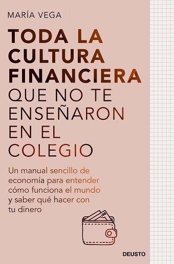 TODA LA CULTURA FINANCIERA QUE NO TE ENSEÑARON EN EL COLEGIO | 9788423435951 | VEGA, MARÍA | Llibreria Aqualata | Comprar llibres en català i castellà online | Comprar llibres Igualada