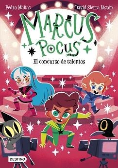 MARCUS POCUS 4. EL CONCURSO DE TALENTOS | 9788408274193 | MAÑAS, PEDRO / SIERRA LISTÓN, DAVID | Llibreria Aqualata | Comprar llibres en català i castellà online | Comprar llibres Igualada