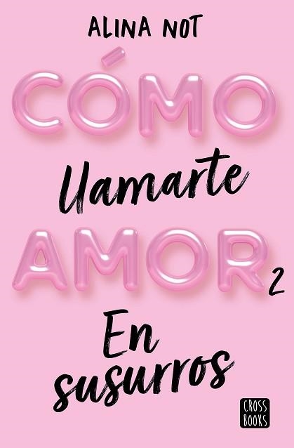 CÓMO LLAMARTE AMOR 2. EN SUSURROS | 9788408274209 | NOT, ALINA | Llibreria Aqualata | Comprar llibres en català i castellà online | Comprar llibres Igualada