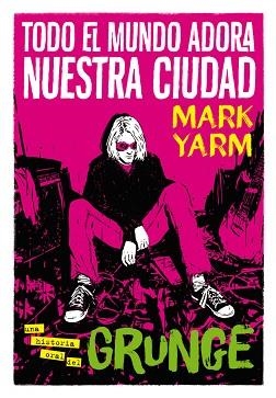 TODO EL MUNDO ADORA NUESTRA CIUDAD | 9788417645168 | YARM, MARK | Llibreria Aqualata | Comprar llibres en català i castellà online | Comprar llibres Igualada