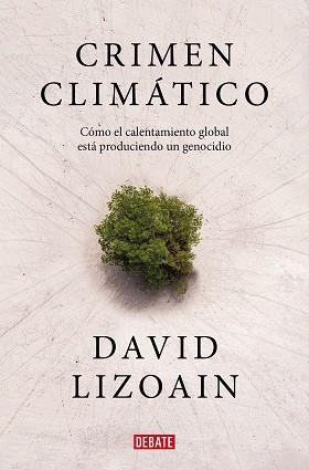 CRIMEN CLIMÁTICO | 9788419399816 | LIZOAIN, DAVID | Llibreria Aqualata | Comprar llibres en català i castellà online | Comprar llibres Igualada