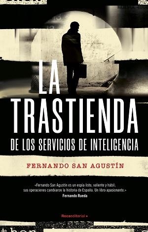 TRASTIENDA DE LOS SERVICIOS DE INTELIGENCIA, LA | 9788419283863 | SAN AGUSTÍN, FERNANDO | Llibreria Aqualata | Comprar llibres en català i castellà online | Comprar llibres Igualada