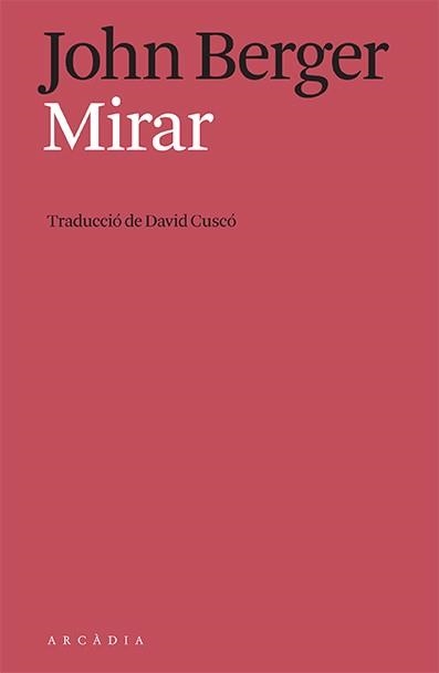 MIRAR | 9788412592634 | BERGER, JOHN | Llibreria Aqualata | Comprar libros en catalán y castellano online | Comprar libros Igualada