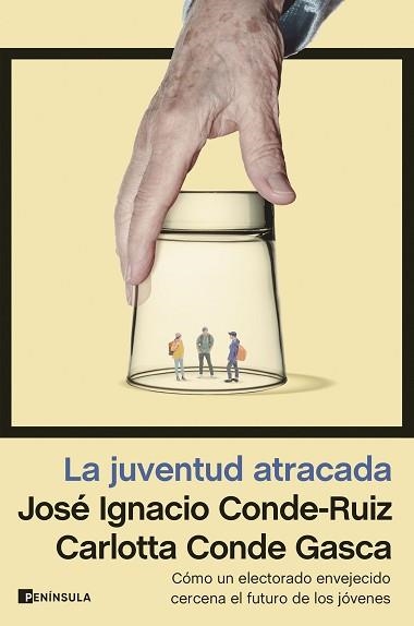 JUVENTUD ATRACADA, LA | 9788411001793 | CONDE-RUIZ, JOSÉ IGNACIO / CONDE GASCA, CARLOTTA | Llibreria Aqualata | Comprar llibres en català i castellà online | Comprar llibres Igualada