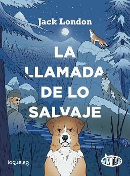 LLAMADA DE LO SALVAJE, LA | 9788491223979 | LONDON, JACK / ALONSO, ANA (ADAPT) | Llibreria Aqualata | Comprar llibres en català i castellà online | Comprar llibres Igualada