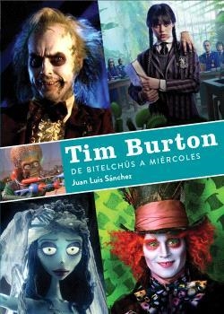 TIM BURTON DE BITELCHUS A MIERCOLES | 9788419790156 | SANCHEZ, JUAN LUIS  | Llibreria Aqualata | Comprar llibres en català i castellà online | Comprar llibres Igualada