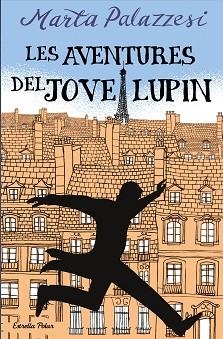 AVENTURES DEL JOVE LUPIN, LES | 9788413895109 | PALAZZESI, MARTA | Llibreria Aqualata | Comprar libros en catalán y castellano online | Comprar libros Igualada