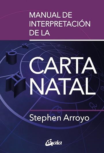 MANUAL DE INTERPRETACIÓN DE LA CARTA NATAL | 9788411080491 | ARROYO, STEPHEN | Llibreria Aqualata | Comprar llibres en català i castellà online | Comprar llibres Igualada