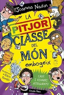 PITJOR CLASSE DEL MÓN EMBOGEIX, LA | 9788413895765 | NADIN, JOANNA | Llibreria Aqualata | Comprar llibres en català i castellà online | Comprar llibres Igualada