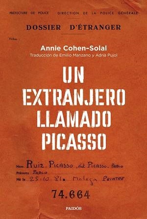 UN EXTRANJERO LLAMADO PICASSO | 9788449340680 | COHEN-SOLAL, ANNIE | Llibreria Aqualata | Comprar llibres en català i castellà online | Comprar llibres Igualada