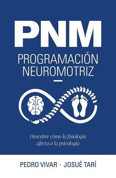 PNM. PROGRAMACIÓN NEUROMOTRIZ | 9788419466600 | VIVAR, PEDRO/TARÍ, JOSUÉ | Llibreria Aqualata | Comprar llibres en català i castellà online | Comprar llibres Igualada