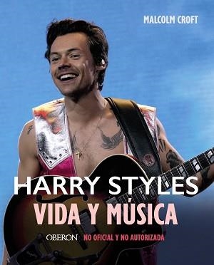 HARRY STYLES. VIDA Y MÚSICA | 9788441548268 | CROFT, MALCOLM | Llibreria Aqualata | Comprar llibres en català i castellà online | Comprar llibres Igualada