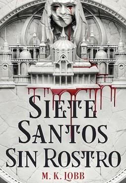 SIETE SANTOS SIN ROSTRO | 9788419266620 | LOBB, M. K. | Llibreria Aqualata | Comprar llibres en català i castellà online | Comprar llibres Igualada