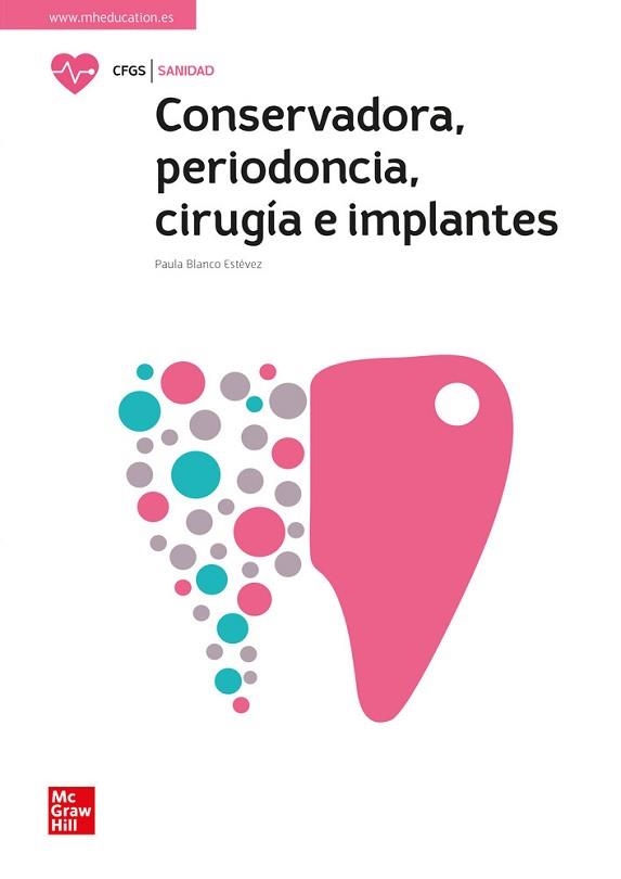 CONSERVADORA, PERIODONCIA, CIRUGÍA E IMPLANTES | 9788448627058 | BLANCO ESTÉVEZ, PAULA | Llibreria Aqualata | Comprar llibres en català i castellà online | Comprar llibres Igualada