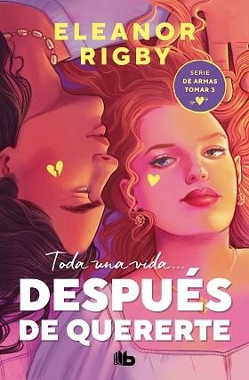 DESPUÉS DE QUERERTE (DE ARMAS TOMAR 3) | 9788413146874 | RIGBY, ELEANOR | Llibreria Aqualata | Comprar llibres en català i castellà online | Comprar llibres Igualada