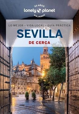 SEVILLA DE CERCA (LONELY PLANET 2023) | 9788408271192 | MOLINA, MARGOT | Llibreria Aqualata | Comprar llibres en català i castellà online | Comprar llibres Igualada