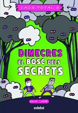 DIMECRES: EL BOSC DELS SECRETS | 9788468363752 | LAZAR, RALPH | Llibreria Aqualata | Comprar llibres en català i castellà online | Comprar llibres Igualada