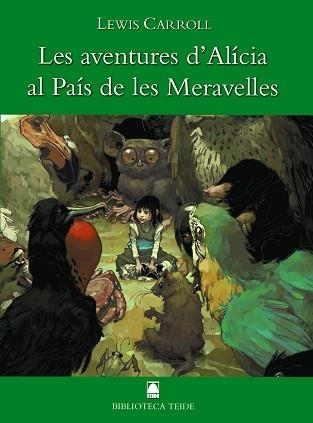 AVENTURES D'ALÍCIA AL PAÍS DE LES MERAVELLES, LES (BIBLIOTECA TEIDE 4) | 9788430762064 | FORTUNY GINÉ, JOAN BAPTISTA/MARTÍ RAÜLL, SALVADOR/PENA FÍGULS, ROSA | Llibreria Aqualata | Comprar llibres en català i castellà online | Comprar llibres Igualada