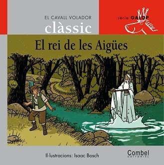 REI DE LES AIGUES, EL (CAVALL VOLADOR GALOP 7) | 9788478648740 | Llibreria Aqualata | Comprar llibres en català i castellà online | Comprar llibres Igualada