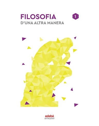 FILOSOFIA 1R. BATXILLERAT. FILOSOFIA D'UN ALTRA MANERA | 9788468358680 | EDEBÉ, OBRA COLECTIVA | Llibreria Aqualata | Comprar llibres en català i castellà online | Comprar llibres Igualada