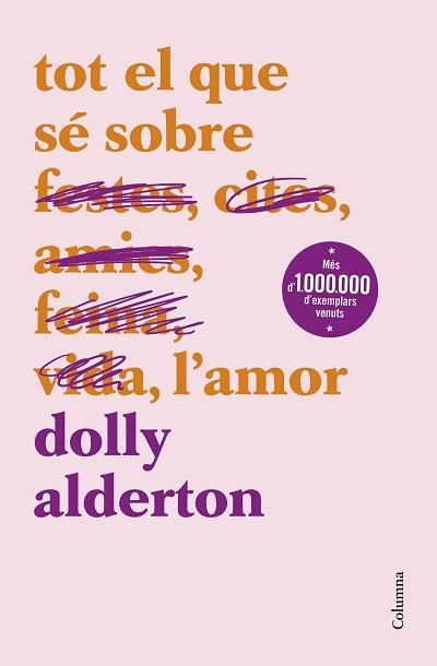 TOT EL QUE SÉ SOBRE L'AMOR | 9788466430777 | ALDERTON, DOLLY | Llibreria Aqualata | Comprar llibres en català i castellà online | Comprar llibres Igualada