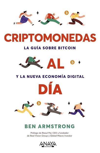 CRIPTOMONEDAS AL DÍA. LA GUÍA SOBRE BITCOIN Y LA NUEVA ECONOMÍA DIGITAL | 9788441548244 | ARMSTRONG, BEN | Llibreria Aqualata | Comprar llibres en català i castellà online | Comprar llibres Igualada