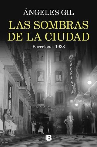 SOMBRAS DE LA CIUDAD. BARCELONA, LAS. 1938 | 9788466676045 | GIL, ÁNGELES | Llibreria Aqualata | Comprar llibres en català i castellà online | Comprar llibres Igualada