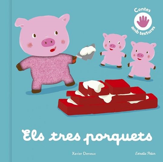 TRES PORQUETS, ELS. CONTE AMB TEXTURES | 9788413893761 | DENEUX, XAVIER | Llibreria Aqualata | Comprar llibres en català i castellà online | Comprar llibres Igualada