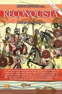 BREVE HISTORIA DE LA RECONQUISTA N. E. COLOR | 9788413052304 | DE LA TORRE RODRÍGUEZ, JOSÉ IGNACIO | Llibreria Aqualata | Comprar llibres en català i castellà online | Comprar llibres Igualada