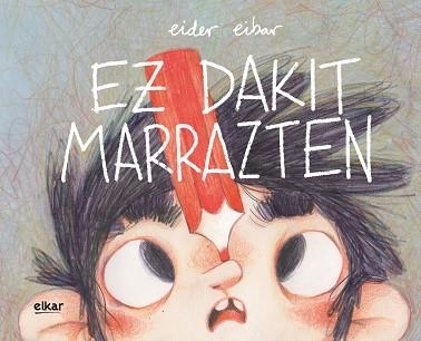 EZ DAKIT MARRAZTEN | 9788413600765 | EIBAR ZUGAZABEITIA, EIDER | Llibreria Aqualata | Comprar llibres en català i castellà online | Comprar llibres Igualada