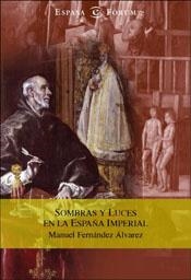 SOMBRAS Y LUCES EN LA ESPAÑA IMPERIAL | 9788467016109 | FERNANDEZ, MANUEL | Llibreria Aqualata | Comprar llibres en català i castellà online | Comprar llibres Igualada