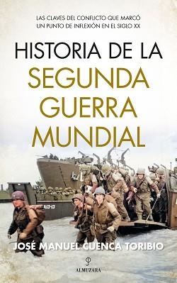 HISTORIA DE LA SEGUNDA GUERRA MUNDIAL | 9788418952364 | JOSÉ MANUEL CUENCA TORIBIO | Llibreria Aqualata | Comprar llibres en català i castellà online | Comprar llibres Igualada