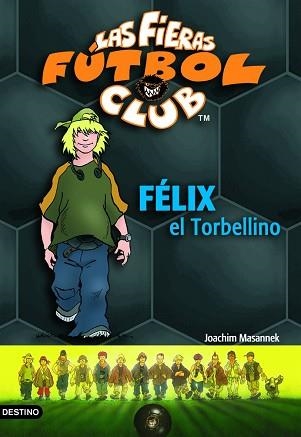 FELIX EL TORBELLINO (LAS FIERAS FUTBOL CLUB 2) | 9788408054863 | MASANNEK, JOACHIM | Llibreria Aqualata | Comprar llibres en català i castellà online | Comprar llibres Igualada