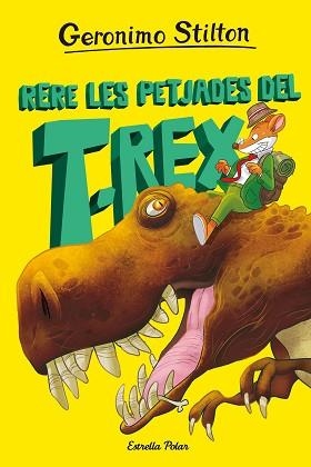 ILLA DELS DINOSAURES 1. RERE LES PETJADES DEL T-REX | 9788413895802 | STILTON, GERONIMO | Llibreria Aqualata | Comprar llibres en català i castellà online | Comprar llibres Igualada