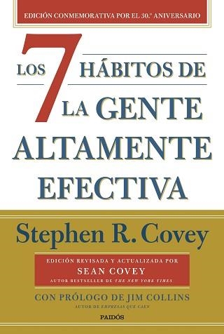 7 HÁBITOS DE LA GENTE ALTAMENTE EFECTIVA, LOS (30.º ANIVERSARIO) | 9788449341069 | COVEY, STEPHEN R. | Llibreria Aqualata | Comprar llibres en català i castellà online | Comprar llibres Igualada