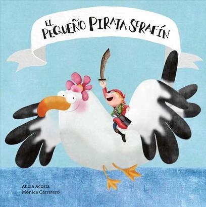 PEQUEÑO PIRATA SERAFÍN, EL | 9788494541513 | ACOSTA, ALICIA  | Llibreria Aqualata | Comprar llibres en català i castellà online | Comprar llibres Igualada